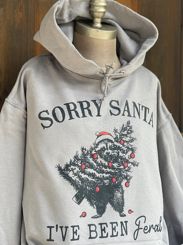 Sorry Santa I've been Feral Hoodie- Grey